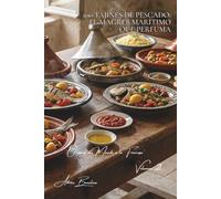 100 tajines de pescado: el Magreb marítimo que perfuma: Limones en conserva, especias orientales, aceitunas... el norte de África en versión marina ... "Océanos del Mundo a la Francesa" (7 libros))