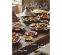 100 tajines de poisson : le Maghreb maritime qui parfume: Citrons confits, épices orientales, olives... l'Afrique du Nord en version marine (SÉRIE ... "Océans du Monde à la Française" (7 livres))