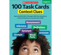 100 Task Cards: Context Clues: Reproducible Mini-Passages with Key Questions to Boost Reading Comprehension Skills