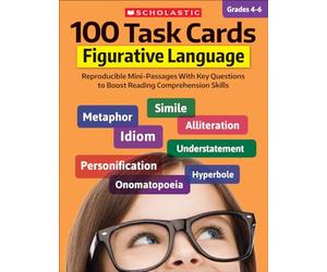 100 Task Cards: Figurative Language: Reproducible Mini-Passages with Key Questions to Boost Reading Comprehension Skills