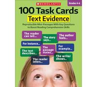 100 Task Cards: Text Evidence: Reproducible Mini-Passages with Key Questions to Boost Reading Comprehension Skills
