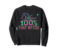 100% That Witch Techno Witchcore Womens Halloween Top Sweatshirt