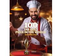 100 The Best Pizza in the World - Edizione 2025
