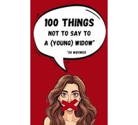 100 things not to say to a young widow