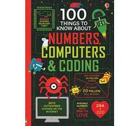 100 Things to Know About Numbers, Computers & Codi