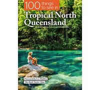 100 Things To See In Tropical North Queensland