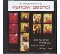100 Things You Should Have Done In Bed by Snow Patrol