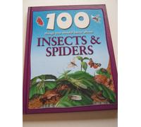 100 Things You Should Know About Insects and Spiders