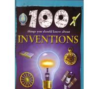 100 Things You Should KNow About Inventions by Duncan Brewer (2004-05-03)