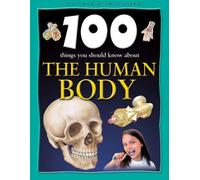 100 Things You Should Know about the Human Body