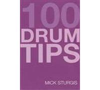 100 TIPS FOR DRUMS YOU SHOULD HAVE BEEN TOLD (BOOK AND CD)