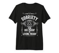 100 to Living Proof Proud Clean Sober : Vintage Bottle Lable Premium T-Shirt