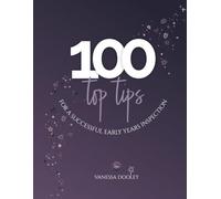 100 Top Tips for Early Years Inspections