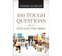 100 Tough Questions about God and the Bible