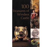 100 Treasures of Windsor Castle: Current Issues of 19th Century Art