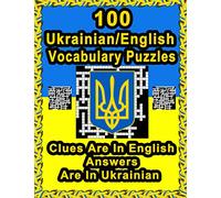 100 Ukrainian/English Vocabulary Puzzles: Learn Ukrainian By Doing FUN Puzzles!, 100 Crosswords With Clues In English, Answers in Ukrainian: 34 (On Target Puzzles)