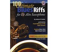 100 Ultimate Blues Riffs. Alto Saxophone. Includes Audio Online
