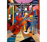 100 Ultimate Jazz-Funk Grooves for Violin. Includes Audio Online