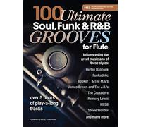 100 Ultimate Soul, Funk and R&B Grooves. Flute Solo. Includes Audio Online