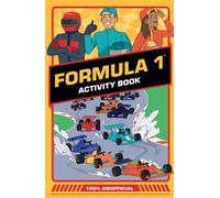 100% Unofficial Formula 1 Pit Stop Puzzles Book: Over 50 F1 activities for Formula One fans aged 6-10, new for 2027!