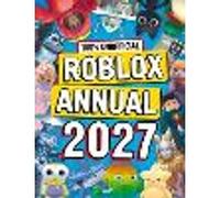 100% Unofficial Roblox Annual 2027: All new for 2026 - jam-packed with tips, hacks, facts and more! The perfect present for gamers of all ages