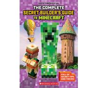 100% Unofficial: The Ultimate Secret Builder's Guide to Minecraft