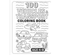 100 Vehicles & Transport Coloring Book: Fun Cars, Trucks, Trains, Planes & More for Kids Ages 4 to 8 | Buses, Construction Vehicles, Ships & More! (Magical Coloring Adventure)