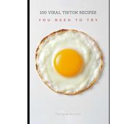 100 Viral TikTok Recipes You Need to Try