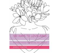 100 WAYS TO LOVEUR360: "A Whole Mood for Loving You Loudly"