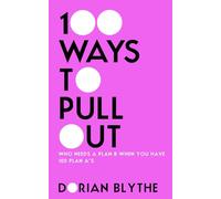 100 Ways To Pull Out: Who needs a plan B when you have 100 plan A's