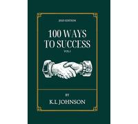 100 Ways To Success: Vol. 1