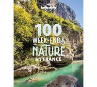 100 week-ends nature en France 1ed