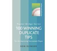 100 Winning Duplicate Tips : For the Improving Tournament Player