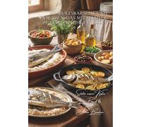100 wolfsbarsche und doraden: das mittelmeer zu gast auf ihrem tisch: in salzkruste, mit kräutern gefüllt, aus dem ofen… südliche lebensart als ... „Schätze unserer Küsten“ (8 bücher))