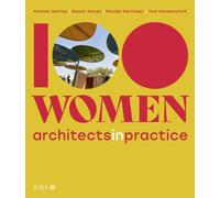 100 Women : Architects in Practice