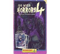 100 Word Horrors: Book 4: An Anthology of Horror Drabbles (100 Word Horror Collection)