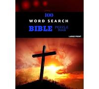 100 Word Search Bible Puzzle Book Large Print: Brain Challenging Bible Puzzles For Hours Of Fun