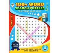 100+ Word Search Puzzles for Teens Ages 12-16: An Exciting Word Puzzle Activity Book with 2000+ Words to Find That Will Improve Your Vocabulary and Practice Spelling.
