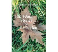 100-Word Stories for Reflection