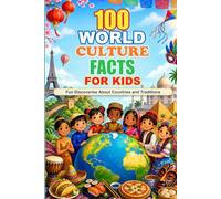 100 World Culture Facts for Kids: Fun Discoveries About Countries and Traditions