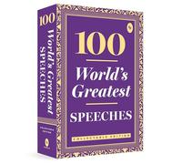 100 world's greatest speeches: Collectable Edition - Oratory Inspirational Speeches Historical Speeches Collectible Edition Anthology Experience the ... Extraordinary Speakers (Fingerprint Classics)