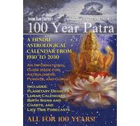 100 Year Patra Vol...2 : Vedic Charts, Life Paths, Life Cycles & Planetary Tracking
