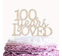 100 Years Loved Crystal Cake Topper For 100 Years Birthday Or 100th Wedding Anniversary Rhinestone Metal Party Decoration Gold