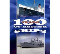 100 Years of British Ships