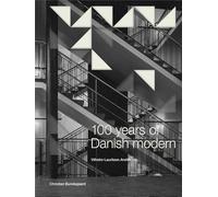 100 Years of Danish Modern: Vilhelm Lauritzen Architects