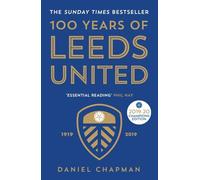 100 Years of Leeds United: 1919-2019