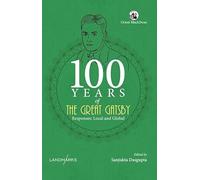 100 Years of The Great Gatsby: Responses, Local and Global