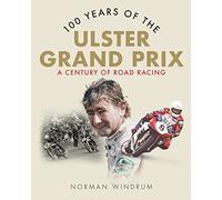 100 Years of the Ulster Grand Prix