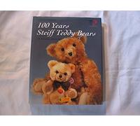 100 Years Steiff Teddy Bears: The Original Since 1902