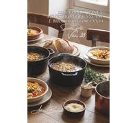 100 zuppe di pasta: minestrone francese e brodi confortanti: Minestre, vellutate, brodi... quando la pasta scalda l'anima. (SERIE PASTA (30 libri) - Sottoserie "Specialità Pasta" (8 libri))